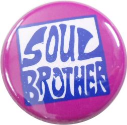 Soul brother Button - zum Schließen ins Bild klicken