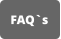 FAQ`s