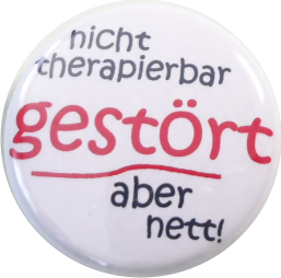 gestört aber nett button